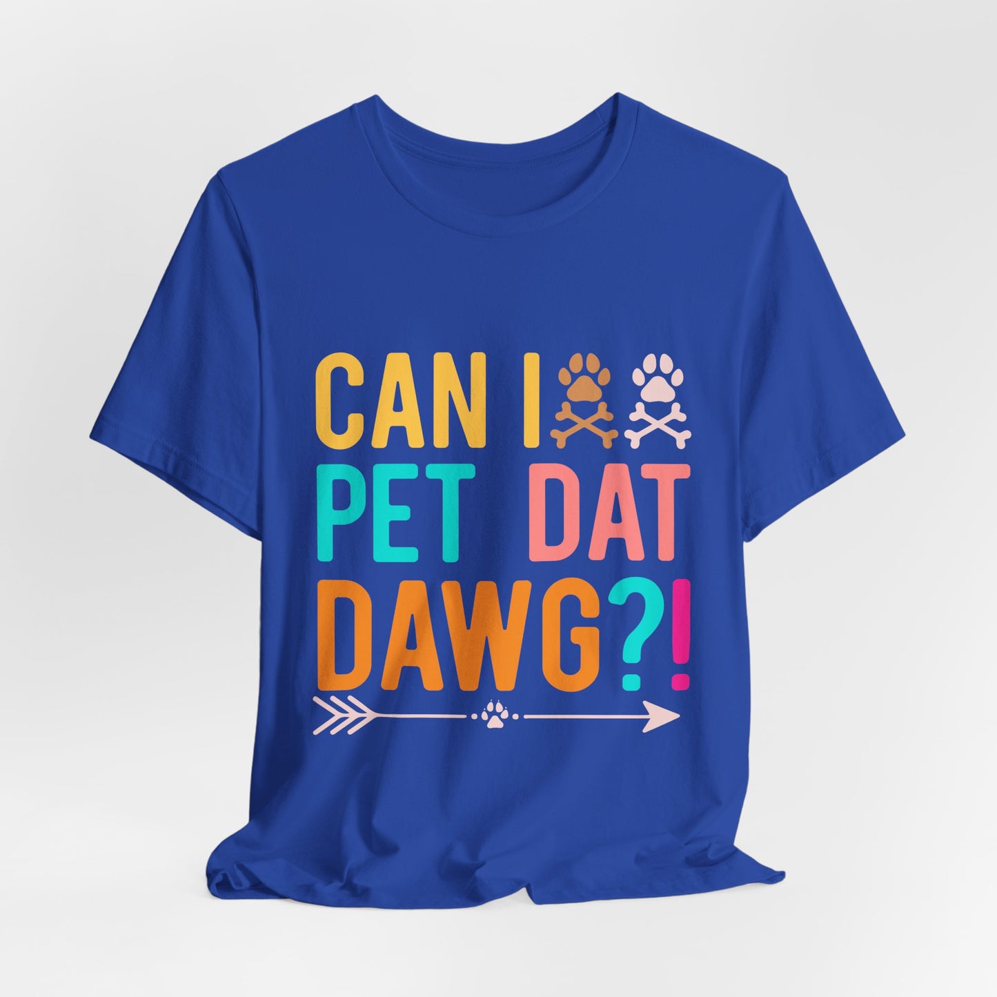 Can I Pet Dat Dog Tee