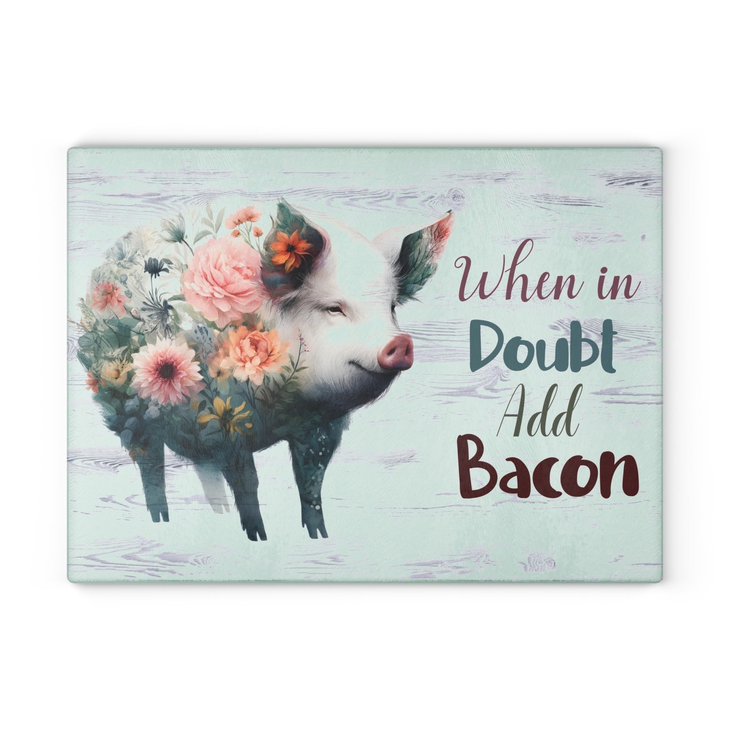 When In Doubt Add Bacon Glass Cutting Board