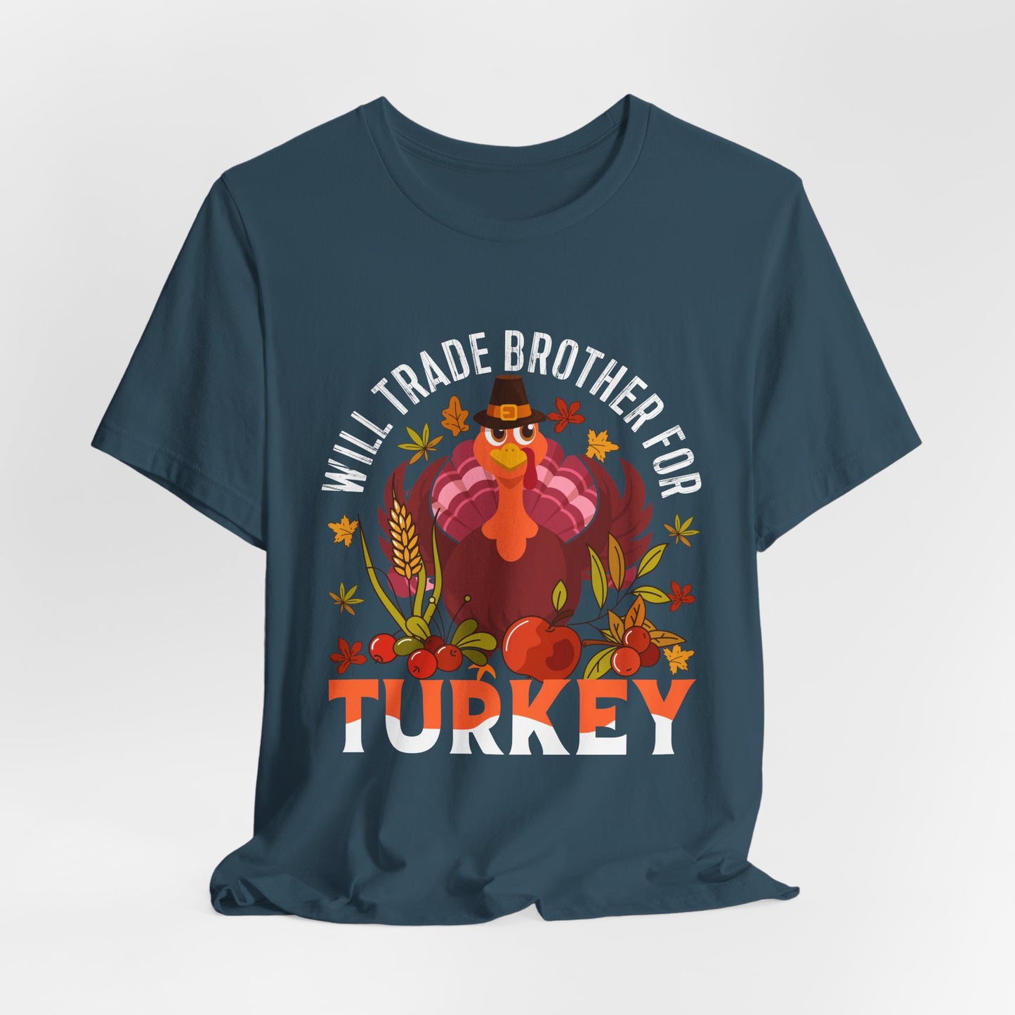 Will Trade Brother For Turkey Tee