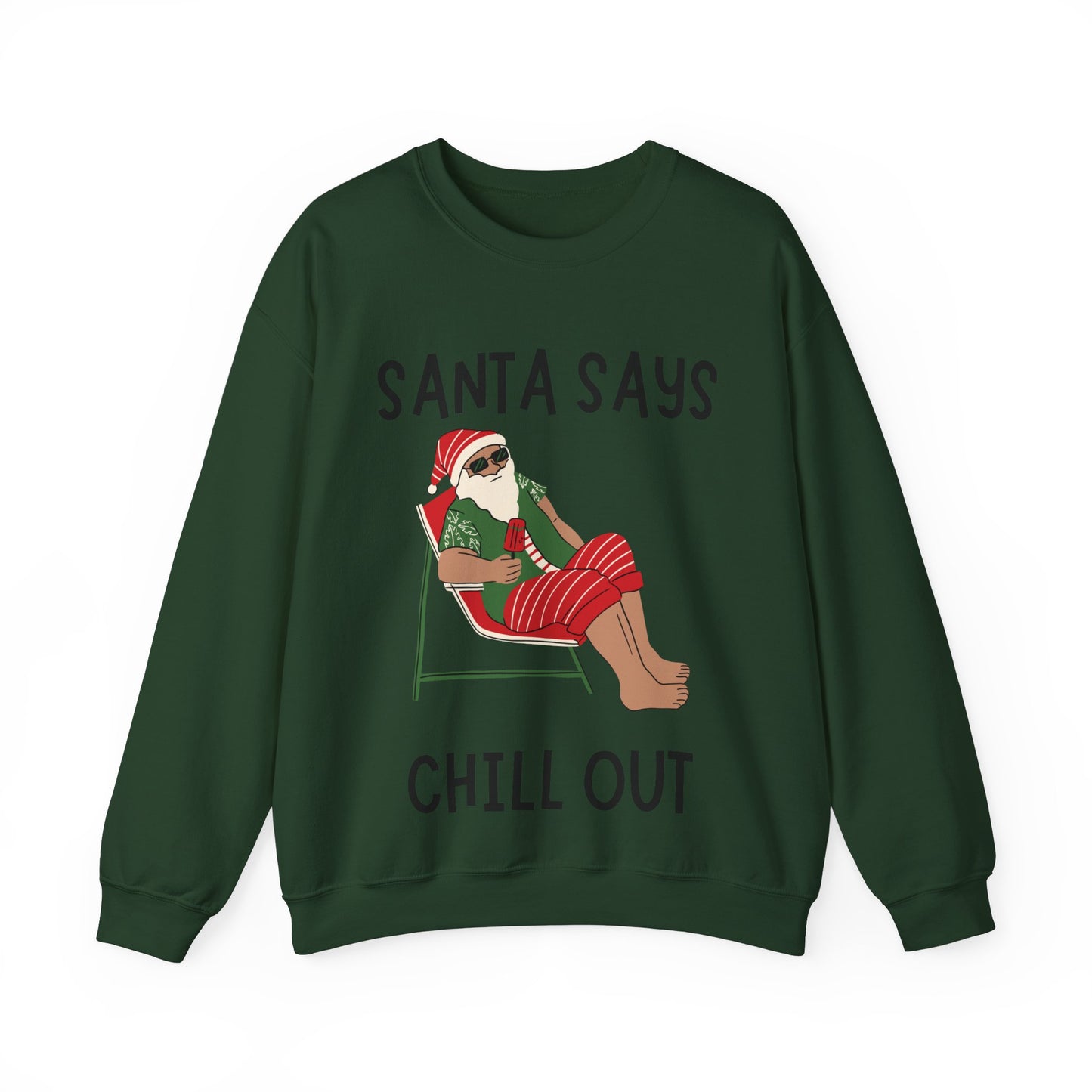 Santa Says Chill Out Sweatshirt