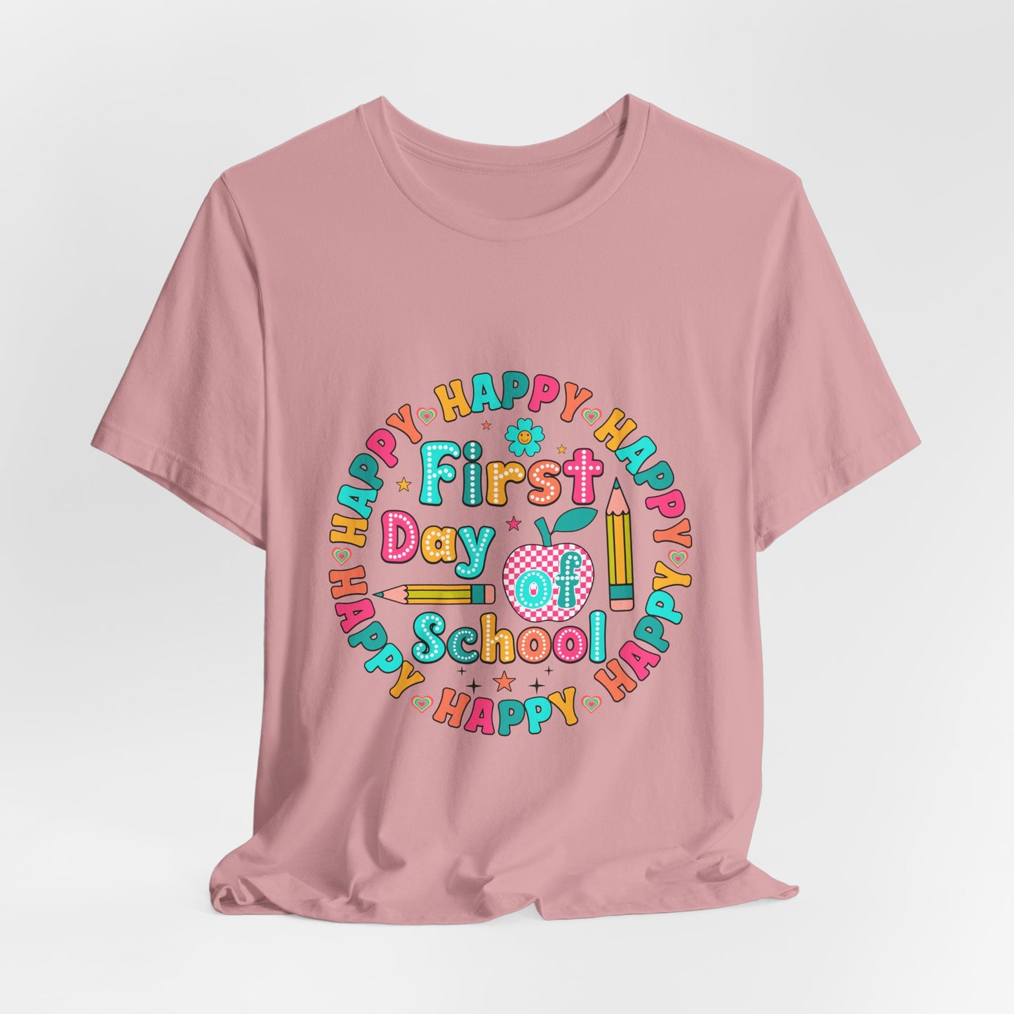 Happy First Day Of School Tee