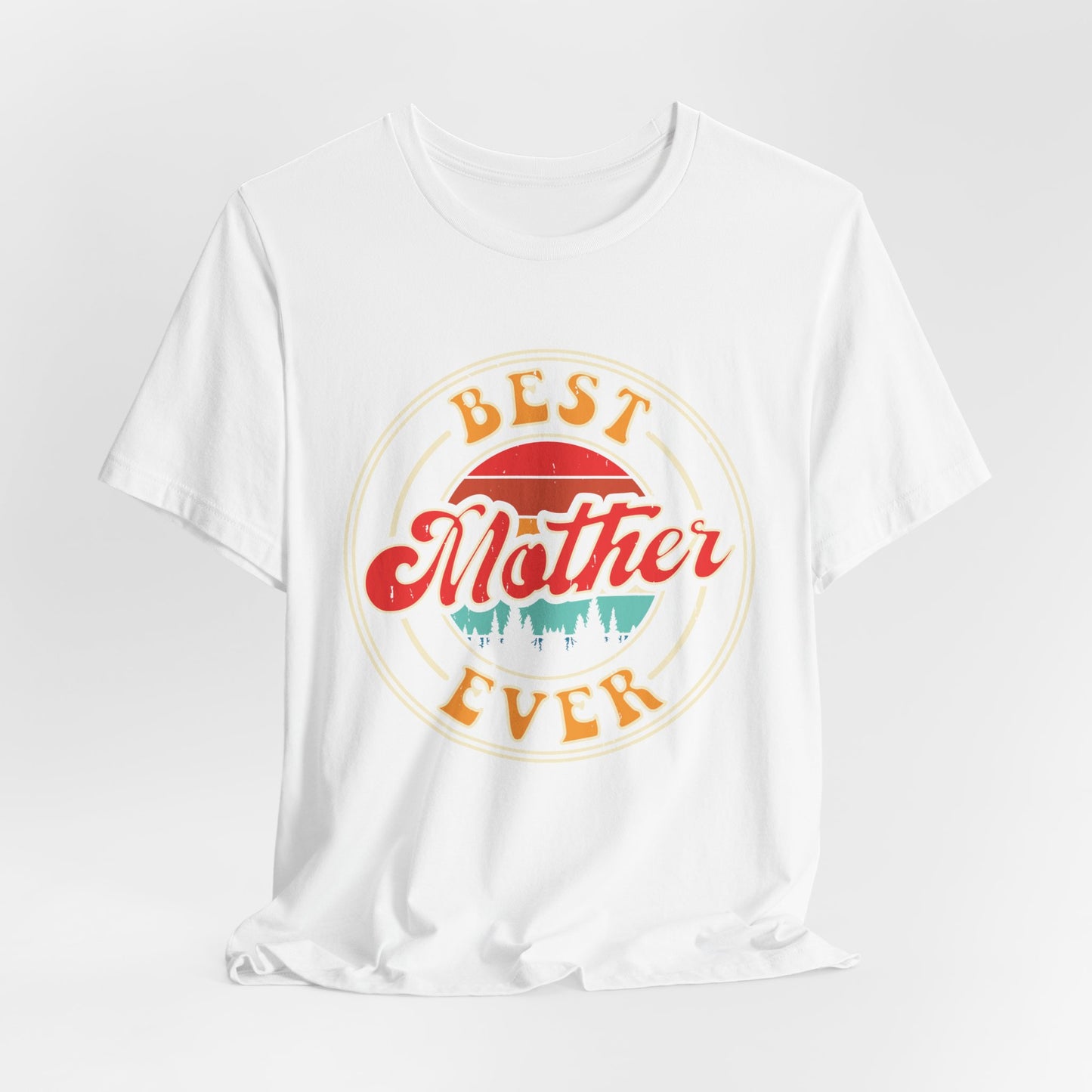 Best Mother Ever Tee