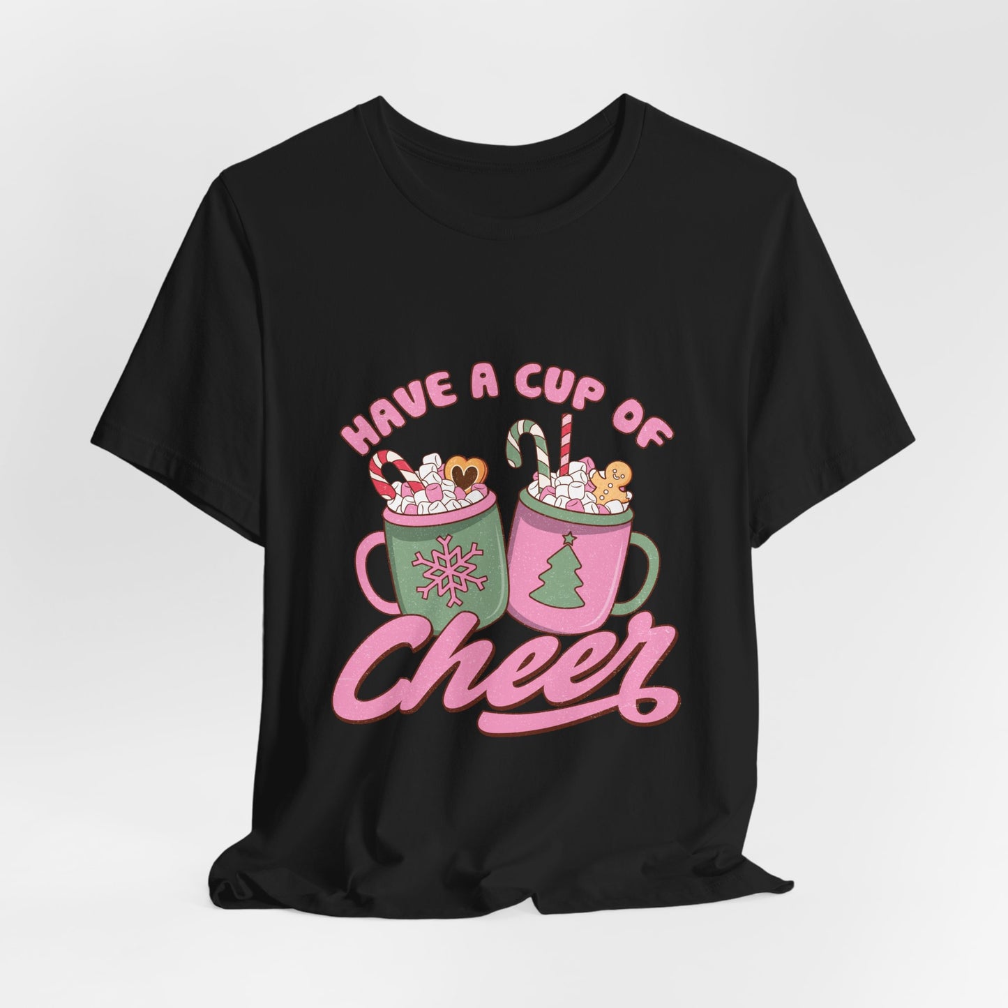 Have A Cup of Cheer Tee