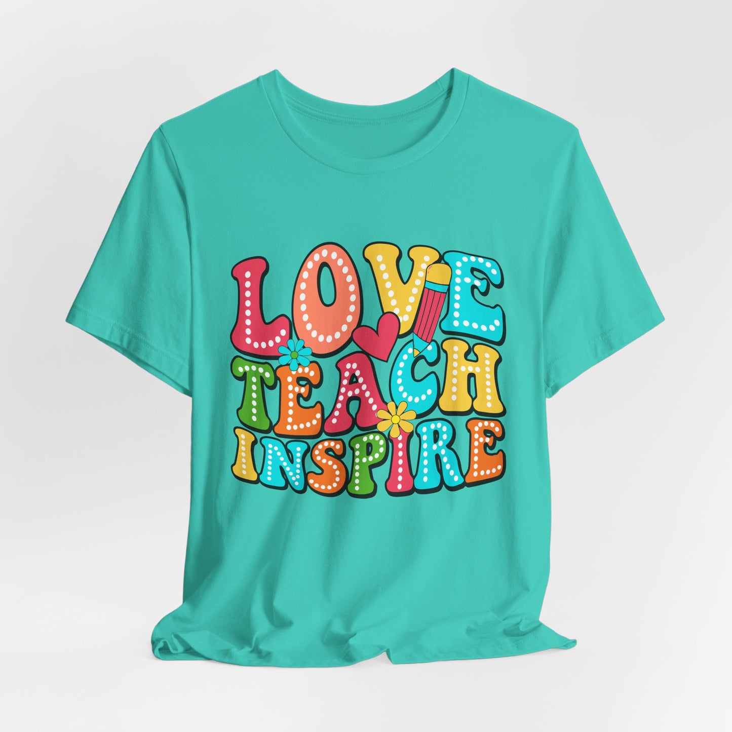 Love Teach Inspire Tee