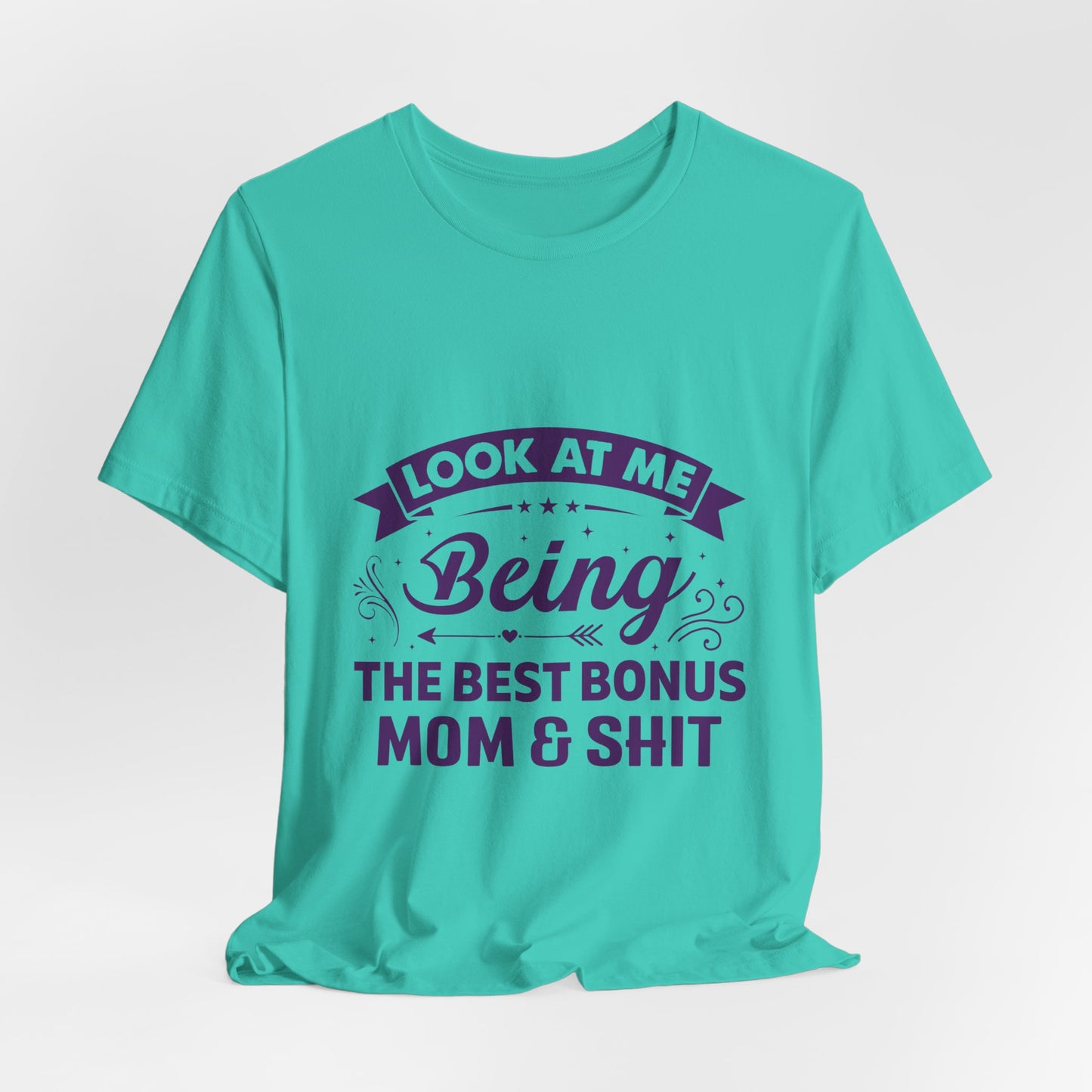 Best Bonus Mom & Shit Tee