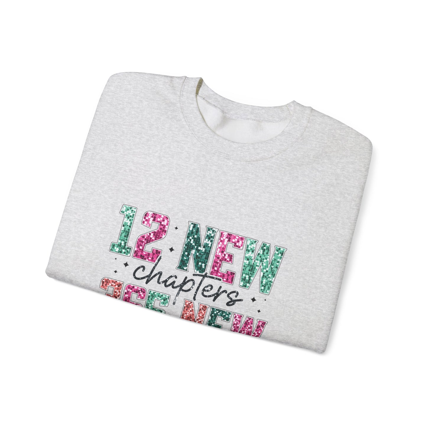 12 New Months 364 New Chances Adult Unisex Sweatshirt