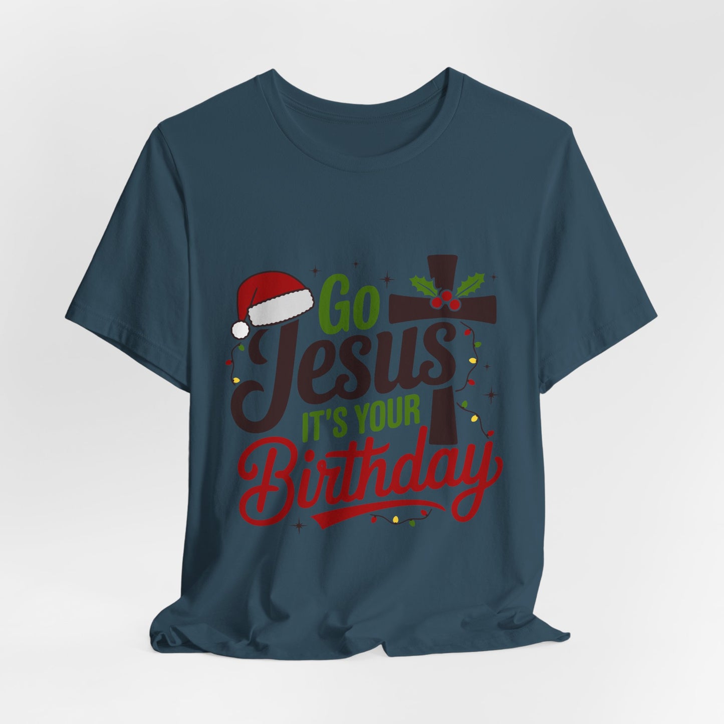 Go Jesus It's Your Birthday Tee