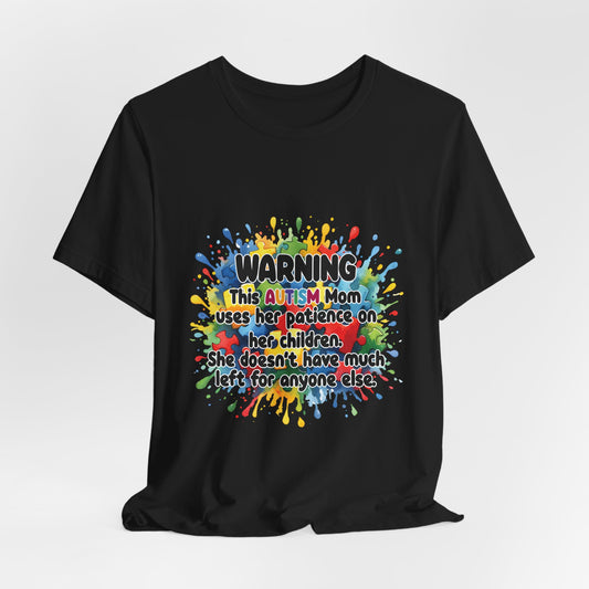 Warning Autism Mom tee