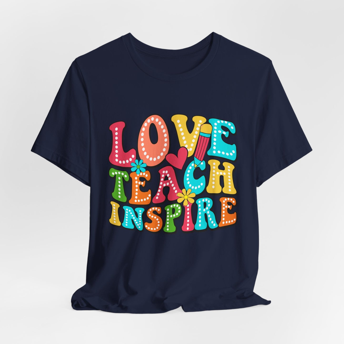 Love Teach Inspire Tee