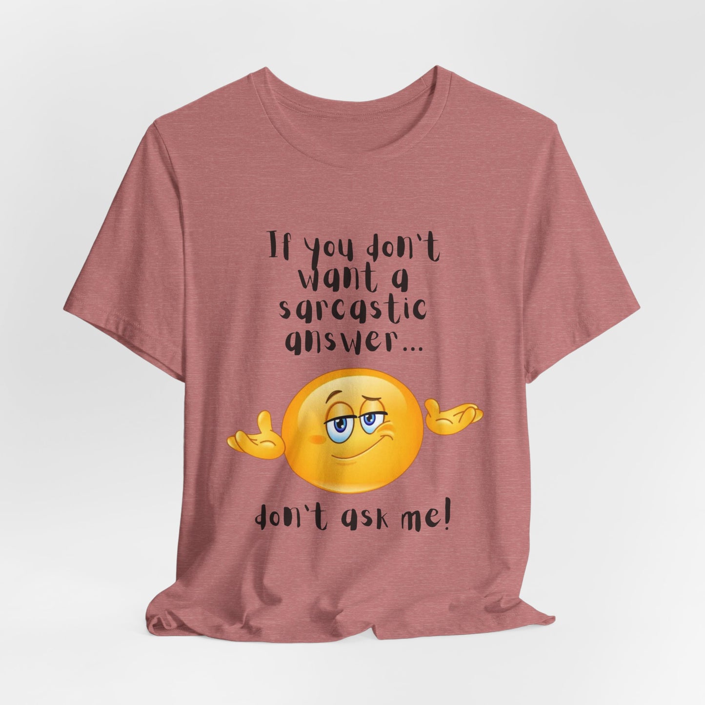 Don't Ask Me Tee