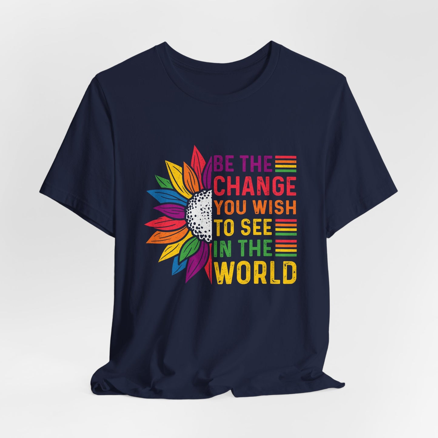 Be The Change Tee