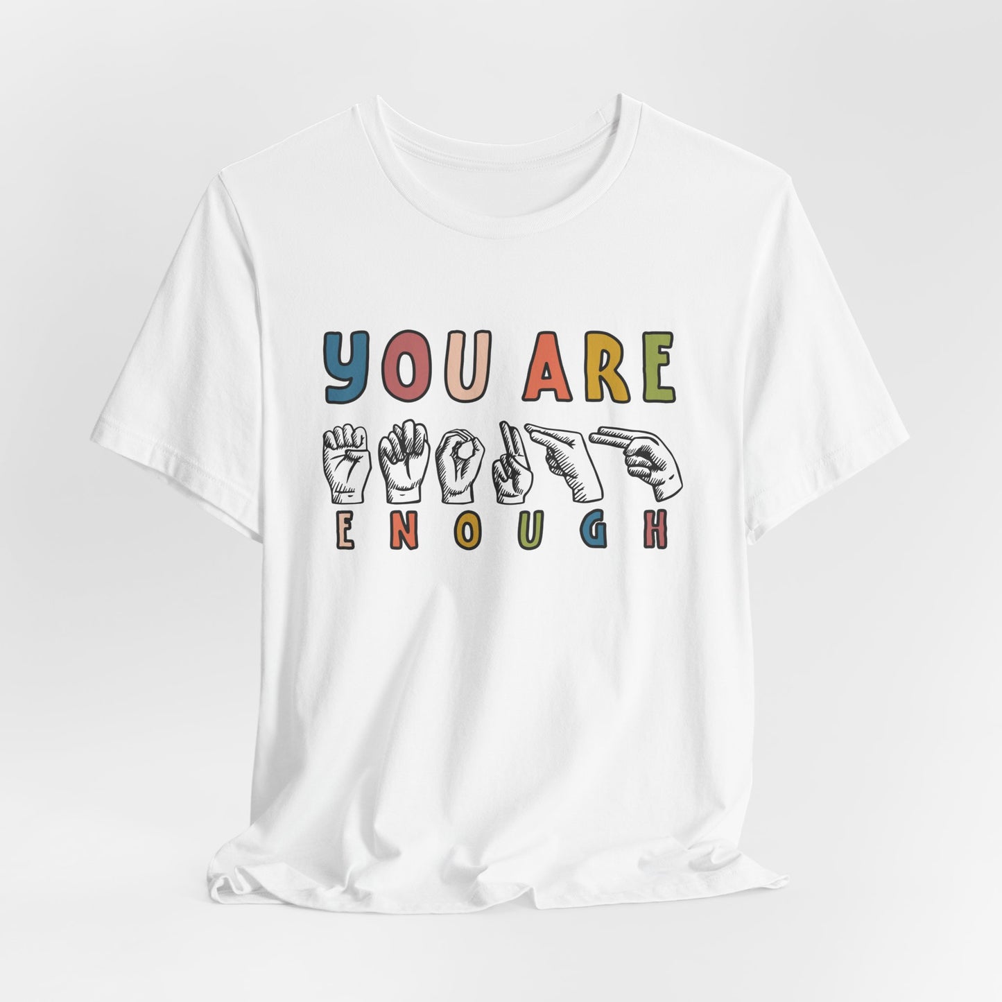 You Are Enough Tee