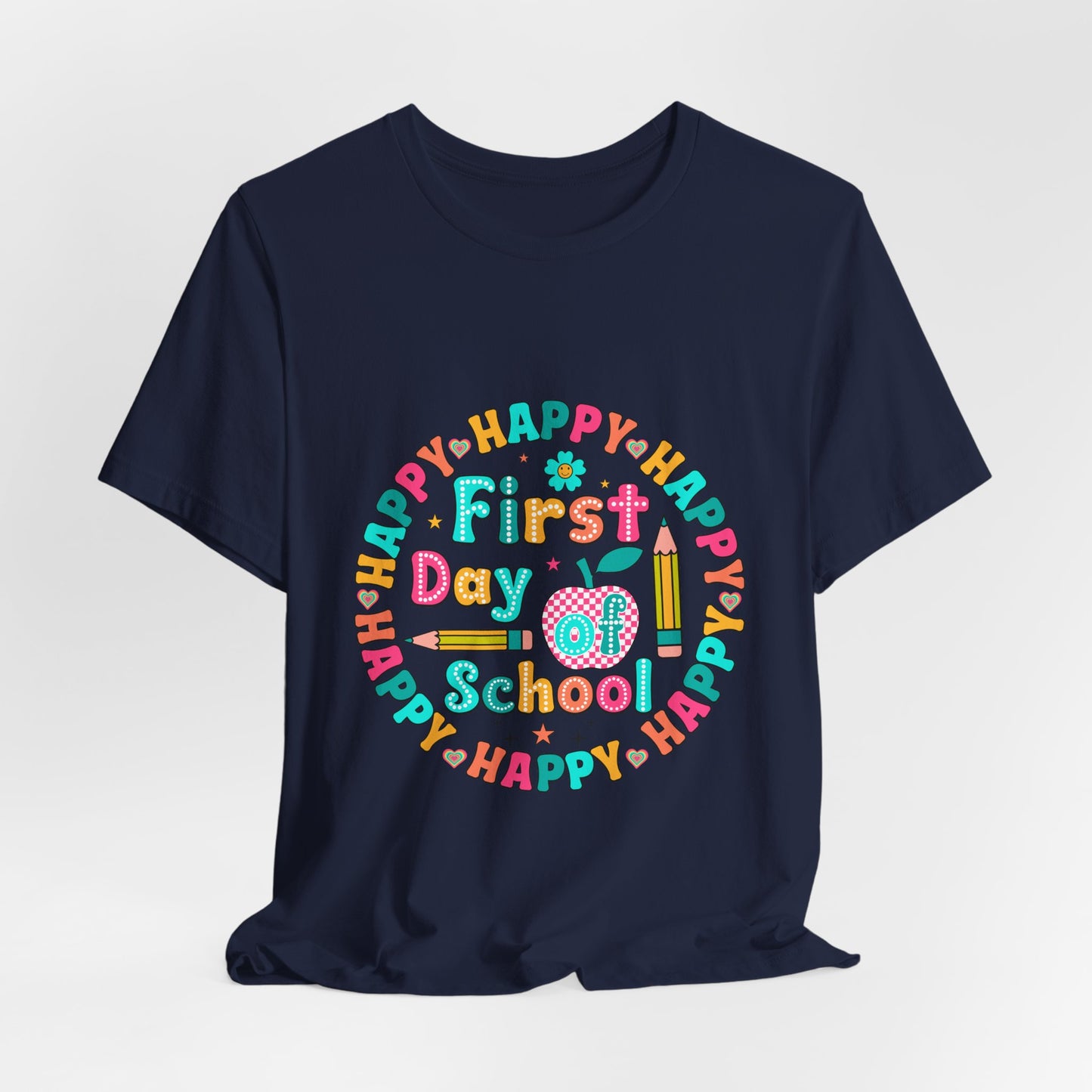 Happy First Day Of School Tee