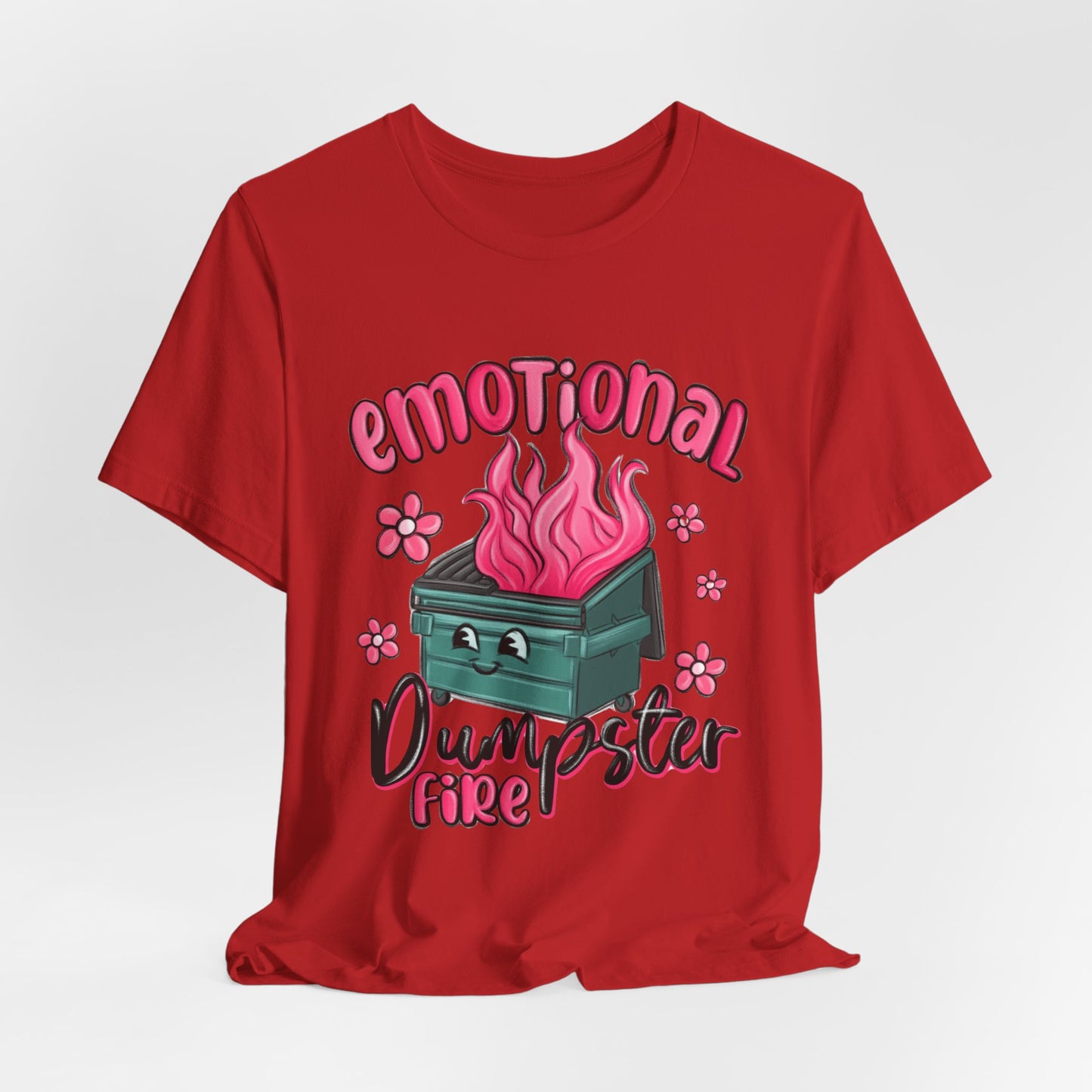 Emotional Dumpster Fire Tee