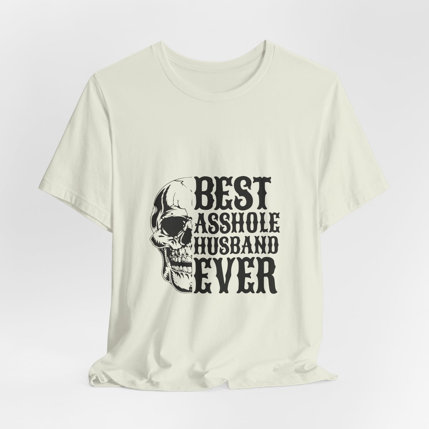 Best Asshole Husband Ever Tee