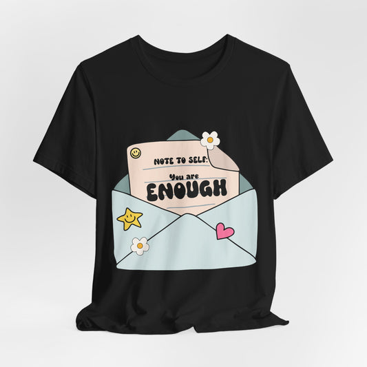 You Are Enough Tee