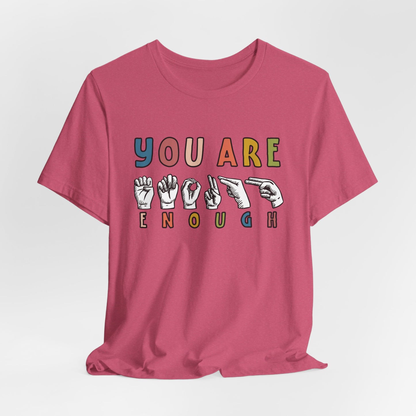 You Are Enough Tee