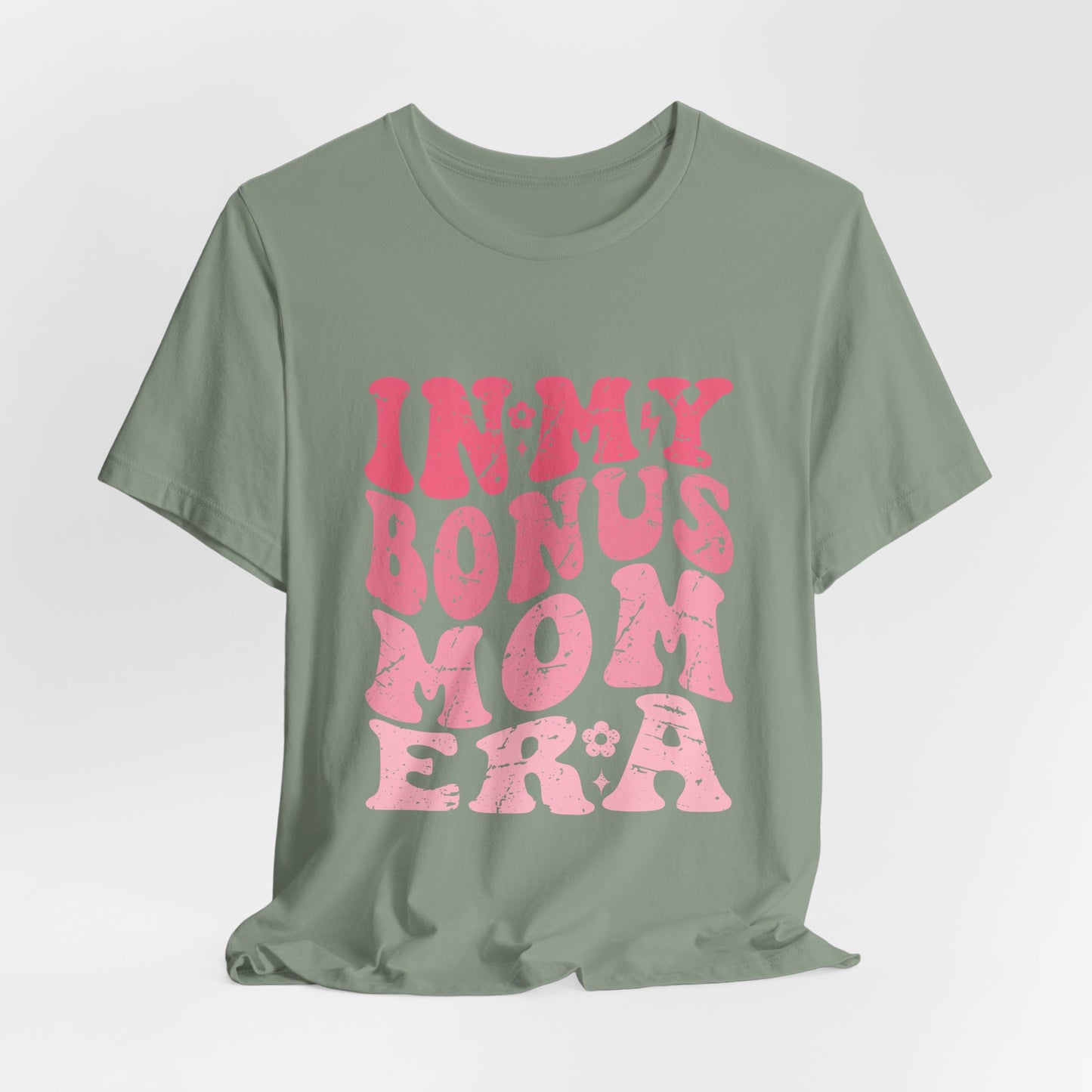 In My Bonus Mom Era Tee