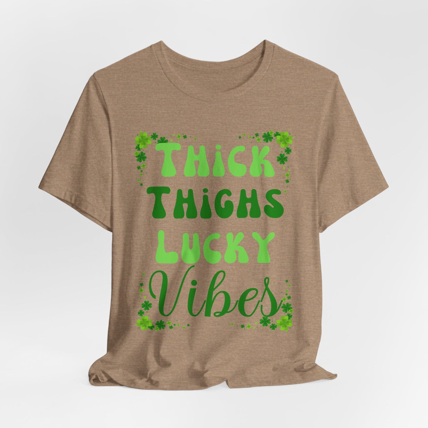 Thick Thighs Lucky Vibes Tee