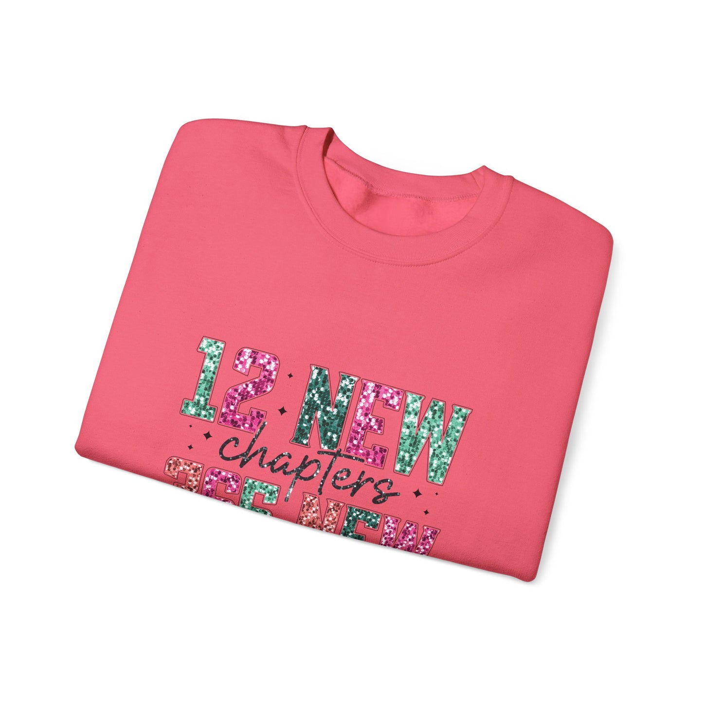 12 New Months 364 New Chances Adult Unisex Sweatshirt