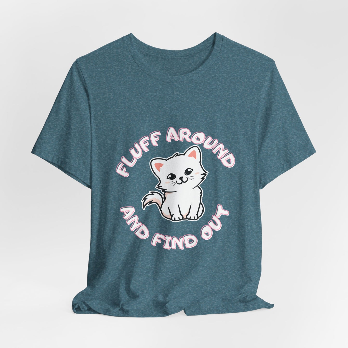 Fluff Around Tee