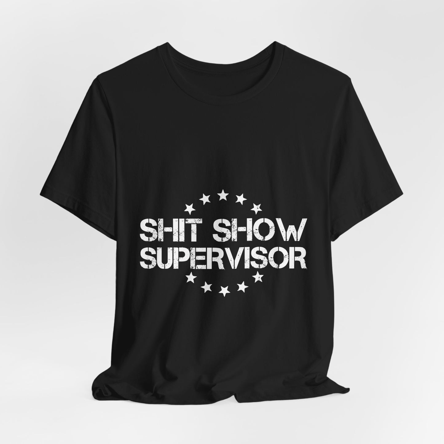 Shit Show Supervisor Tee