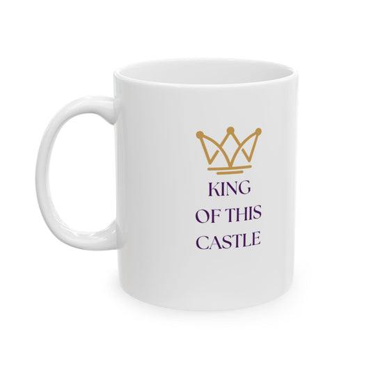 King of This Castle Ceramic Mug