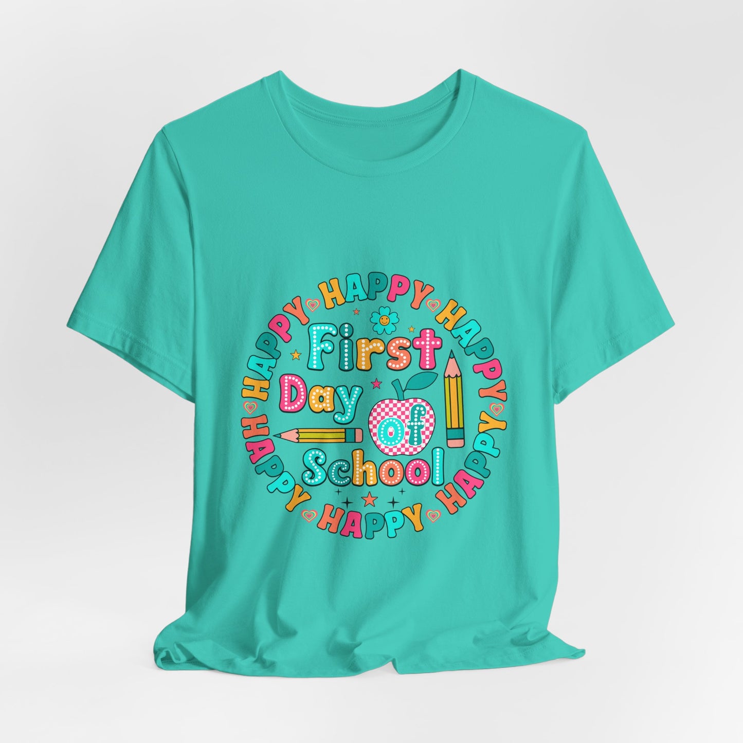 Happy First Day Of School Tee