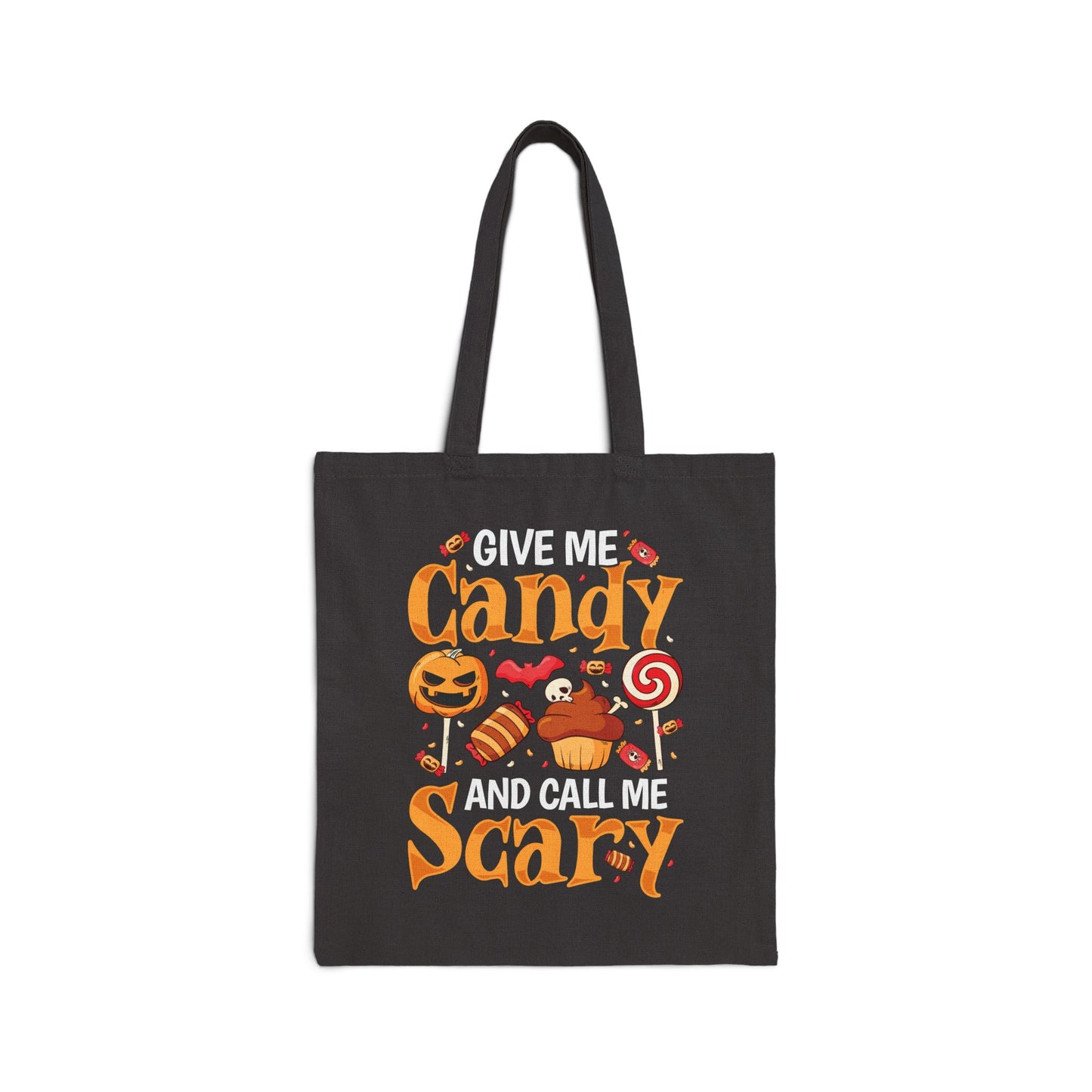 Give Me Candy & Call Me Scary Tote Bag