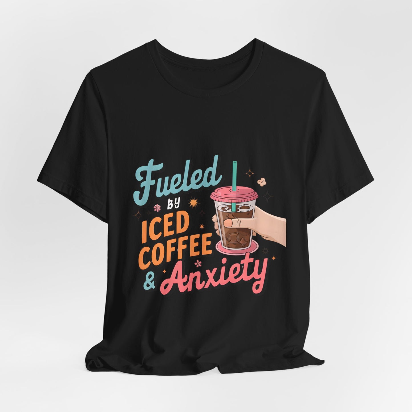 Fueled By Iced Coffee & Anxiety Tee