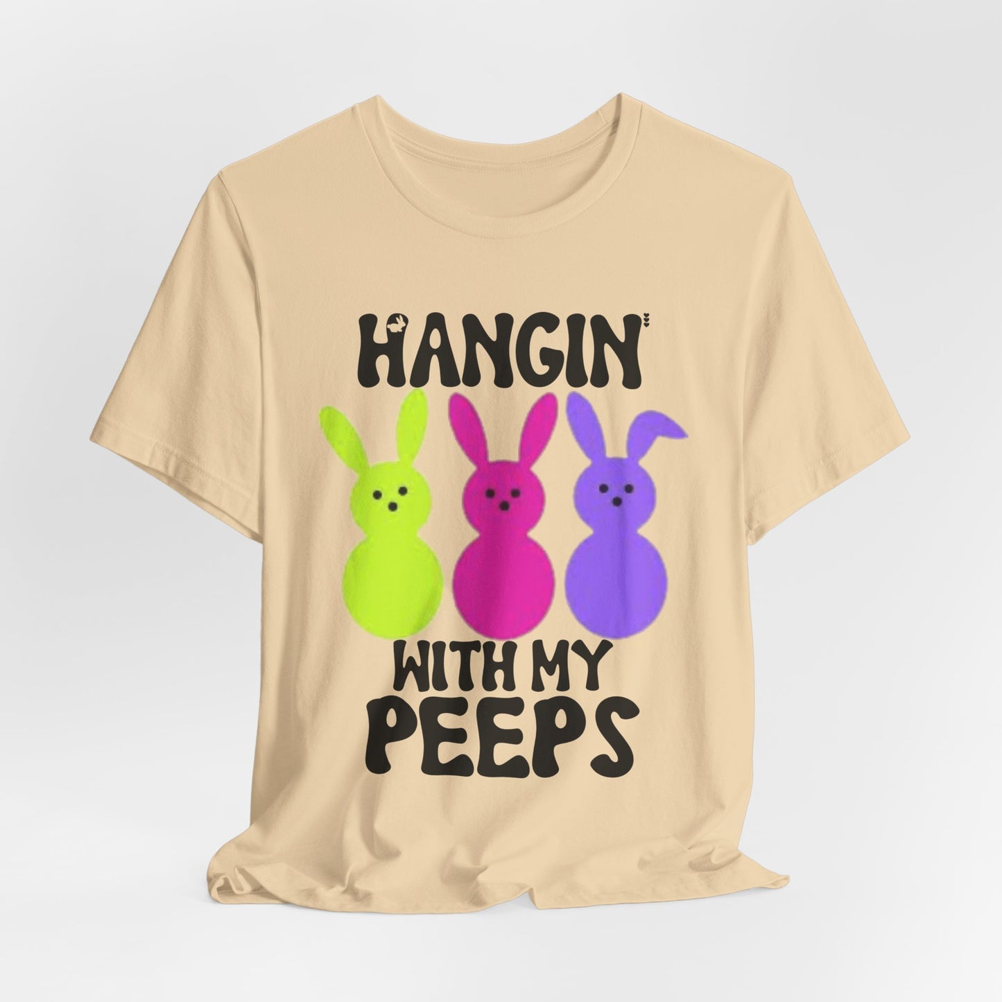 Hangin' With My Peeps Tee