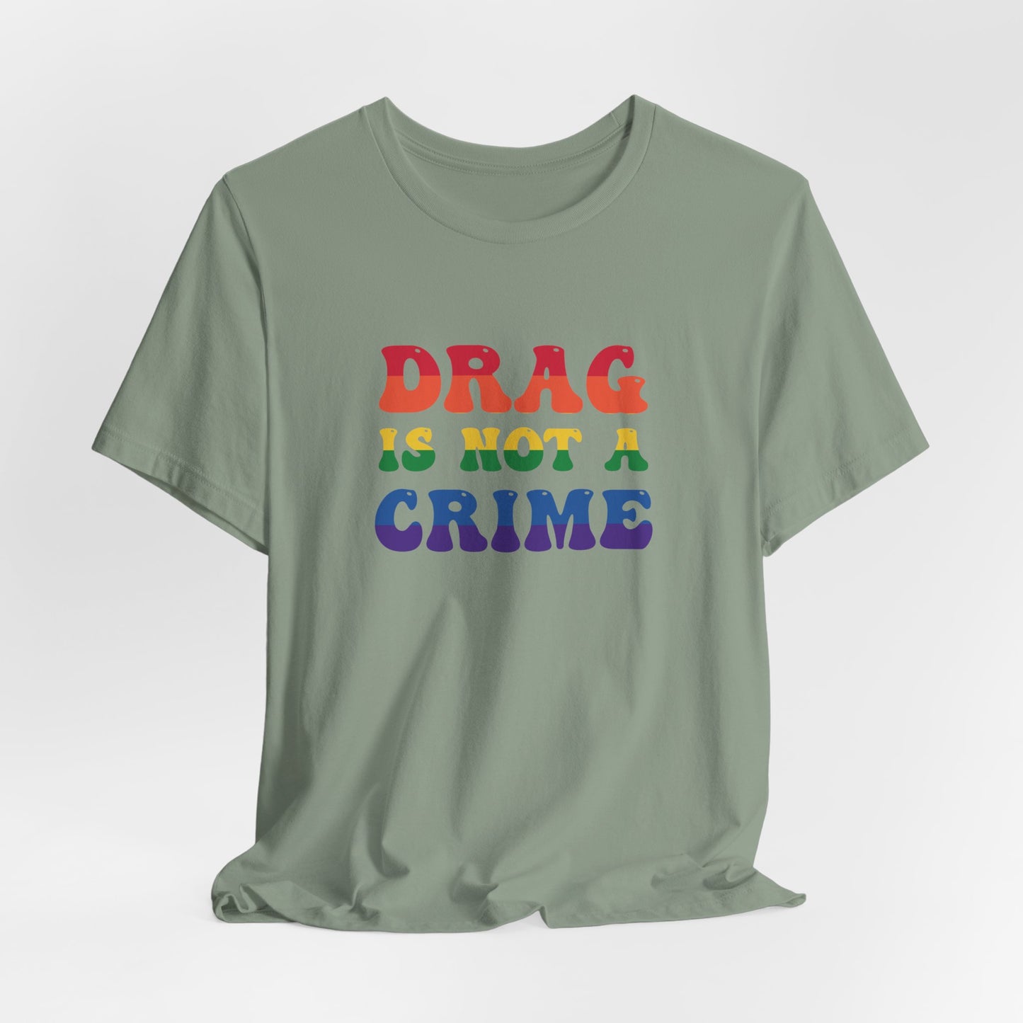 Drag Is Not A Crime Tee