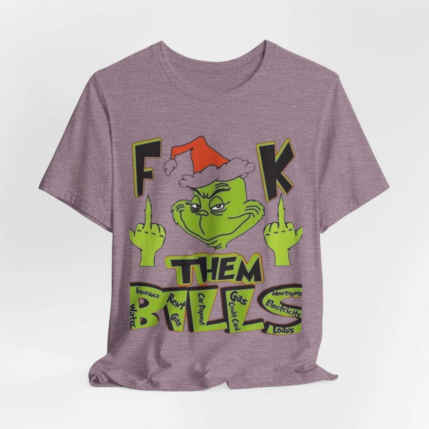 Fuck Them Bills Funny Adult Unisex Tee