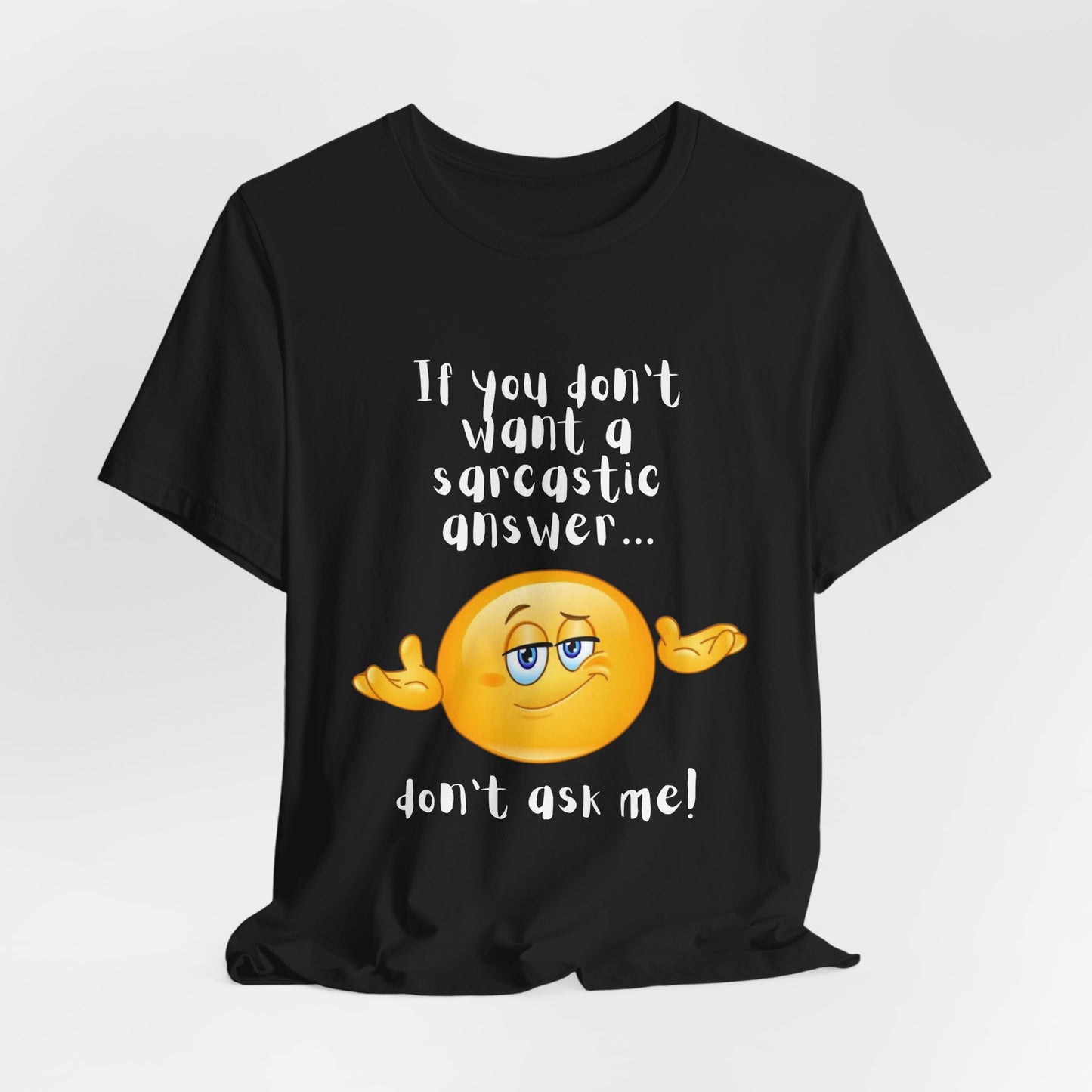 Don't Ask Me Tee